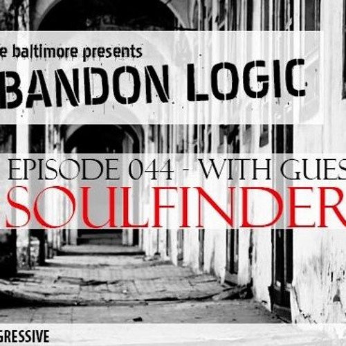 Abandon Logic 044 @DI.FM (October 2016) WGuest Soulfinder