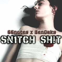 66notes x BenOaks "SNITCH SHIT" (prod. numinous) [unmastered]