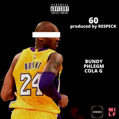 60 produced by RESPECK - AL BUNDY G.O.E. feat PHLEGM & COLA G