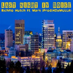 Last Night in Boise ft. Mars (Prod.HDxMULLA)
