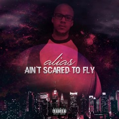 Ain't Scared 2 Fly