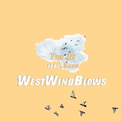WEST WIND BLOWS w/ Sado