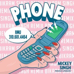 Phone By Mickey Singh - Bikram Singh Remix