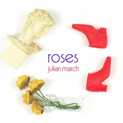 Roses - Julian March