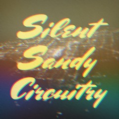 Silent Sandy Circuitry