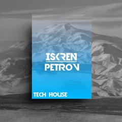 Tech House Radio Show with DJ Iskren Petrov (Guest Mix)