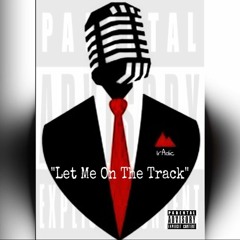 Let Me On The Track