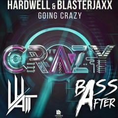 Hardwell & Blasterjaxx - Going Crazy (TMRRW & BassAfter Festival Trap Edit)
