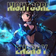 Nightcore - Energy