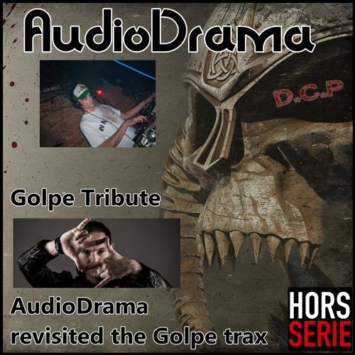 AUDIODRAMA MIX GOLPE TRIBUTE -  MIX SPECIAL DCP october 2K16