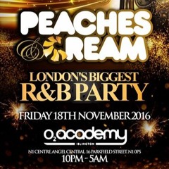 PEACHES & CREAM [London's Biggest R&B Party] - Friday 18th Nov 2016 Promo Mix - Mixed by Billgates