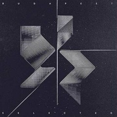 SELECTED SOUNDS – Budapest Selected | Album Presentation | 18/10/2016