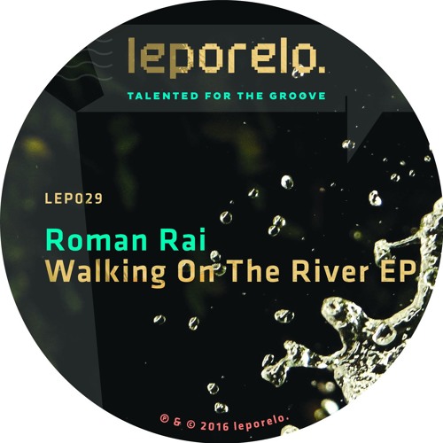 Roman Rai - Walking On The River (PREVIEW)