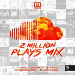 DJ Day Day Presents - The 2 Million Plays Mix