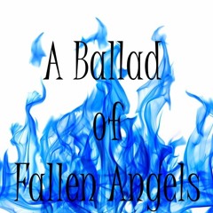 A Ballad of Fallen Angels
