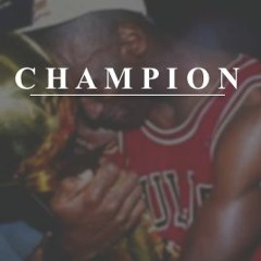Champion (Prod By Trace)