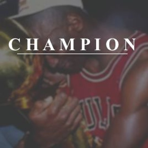Champion (Prod By Trace)