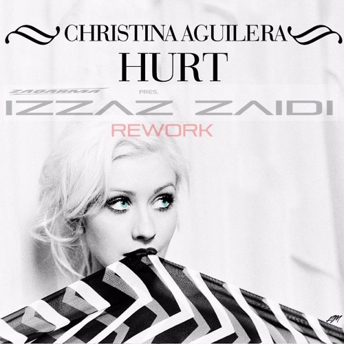 Christina Aguilera - Hurt (ZQRM Rework)