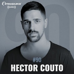 Traxsource LIVE! #90 with Hector Couto