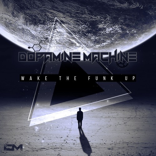 Dopamine Machine - Wake The Funk Up (Original Mix) ★FREE DOWNLOAD★