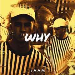 Why - saam