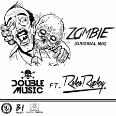 DOUBLE MUSIC Ft Raka Rizky - Zombie! (Original Mix) *BUY = FREE DOWNLOAD*