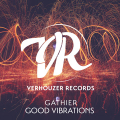 Gathier - Good Vibrations (Radio Edit)