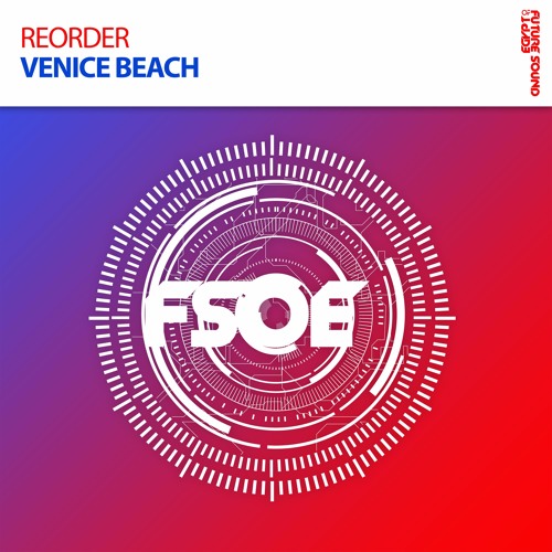 ReOrder - Venice Beach *OUT NOW!* [Taken From FSOE 450 Comp.]