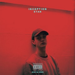 Stan - Inception (prod. by Ninety)
