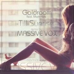 Goldroom Feat. Mammals - Till Sunrise (Massive Vox Remix)