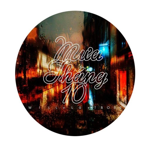 Mưa Tháng 10 - Will Ft. Lá x TBoss
