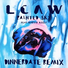 LCAW - Painted Sky ( Dinnerdate Remix )