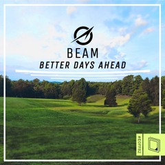 Beam - Better Days Ahead