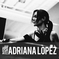 Curated by DSH #012: Adriana Lopez