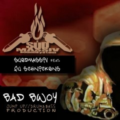 Bad Bwoy (Jump up @SuedMassiv prod.)***FREE DOWNLOAD***