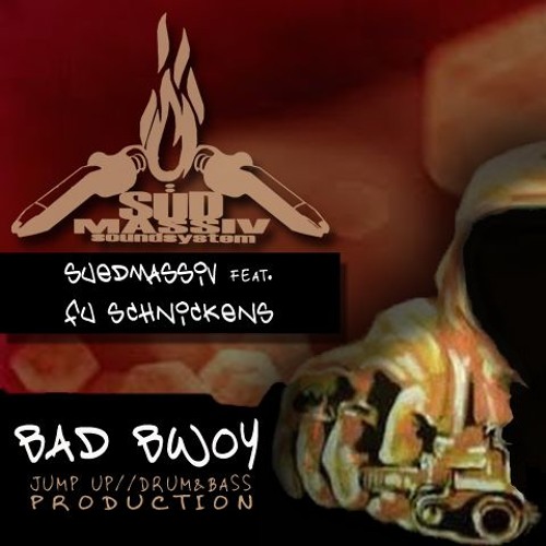 Bad Bwoy (Jump up @SuedMassiv prod.)***FREE DOWNLOAD***