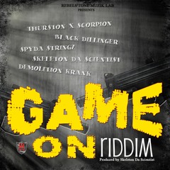 06. Game On Riddim Instrumental (REBELS'TONE MUZIK LAB) [Prod - Skeleton Da Scientist]