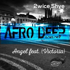2wice Shye - Angel (feat. Victoria)