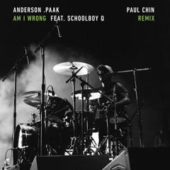Anderson .Paak - Am I Wrong ft. ScHoolboy Q (Paul Chin Blasian Sensation Remix)