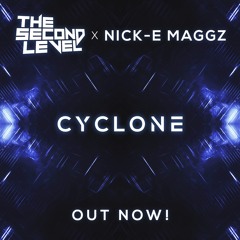 The Second Level X Nick - E Maggz - Cyclone (Radio Edit)