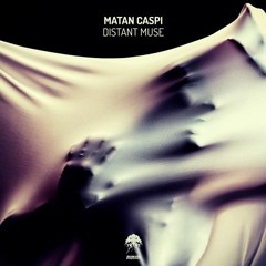 Matan Caspi - Distant Muse (Original Mix) [Bonzai] | Preview