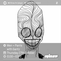 Rinse FM Podcast - Wen & Parris w/ Gantz - 27th October 2016