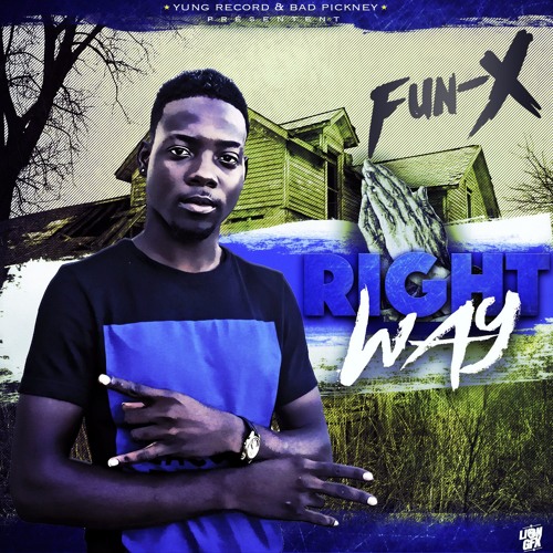 Fun X - Rright Way -  Audio 2016  (Prod. By Yung Records)
