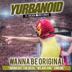 Wanna Be Original [Preview]