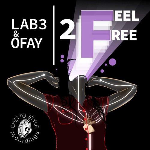 "2 Feel Free" Lab3 & OFay GSR008