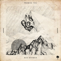 Ben Böhmer - Promise You // FREE DOWNLOAD FRIDAY 030