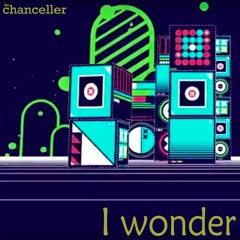 I Wonder