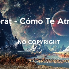 Como te atreves - Morat / No Copyright