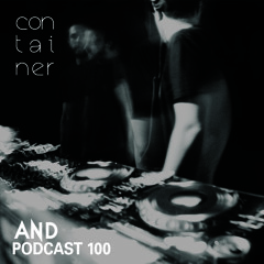 Container Podcast [100] AnD