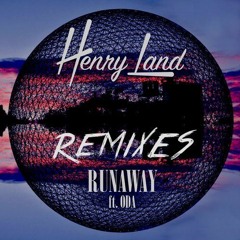 Henry Land - Runaway (ft. ODA) (Pegato Remix)